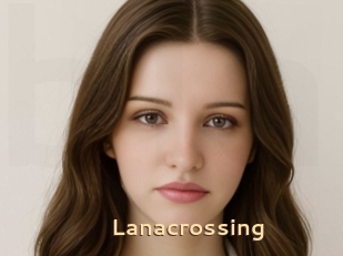 Lanacrossing