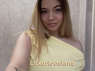Luxuriouslana