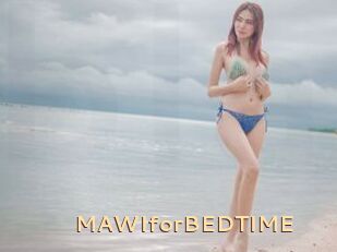 MAWIforBEDTIME