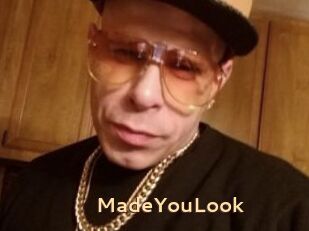 MadeYouLook