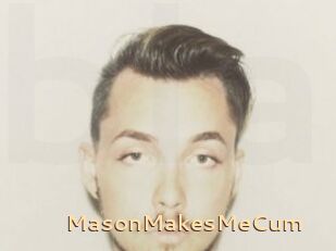 MasonMakesMeCum