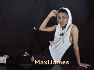 MaxiJames