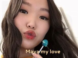 Maya_my_love