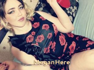 MeganHere