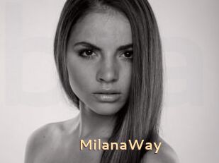MilanaWay