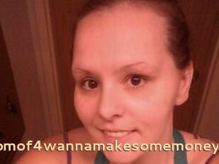 Momof4wannamakesomemoney