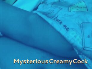 MysteriousCreamyCock
