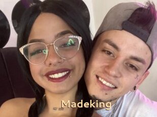 Madeking