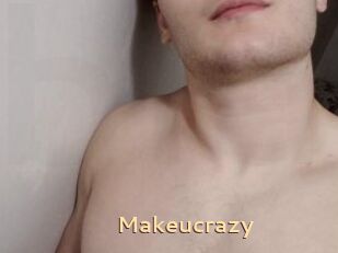 Makeucrazy