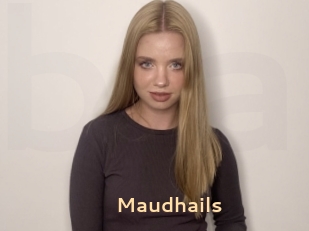 Maudhails