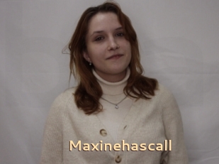 Maxinehascall
