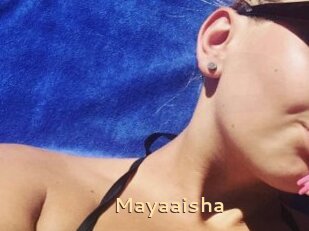 Mayaaisha
