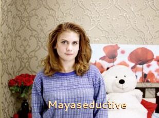 Mayaseductive