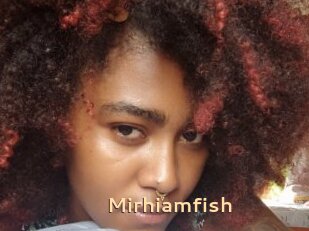 Mirhiamfish