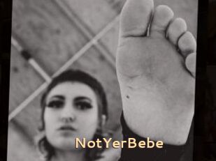 NotYerBebe