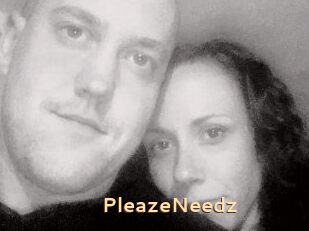 PleazeNeedz