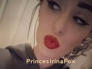 PrincesIrinaFox