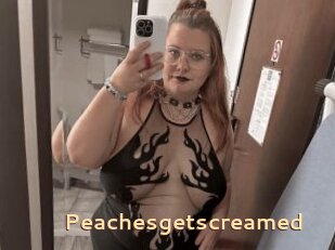 Peachesgetscreamed