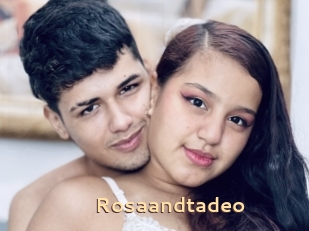 Rosaandtadeo