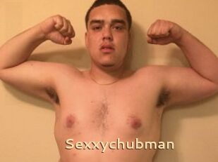Sexxychubman