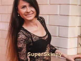 SuperSkinny