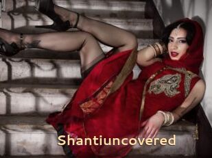 Shantiuncovered