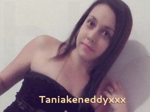 Taniakeneddyxxx