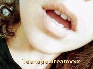 TeenageDreamxxx