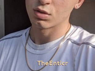 TheEnticr