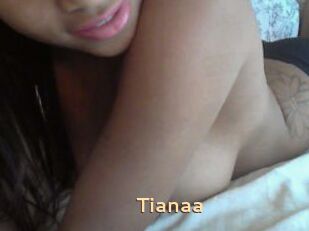 Tianaa
