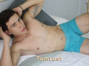TomLust