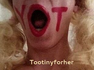 Tootinyforher