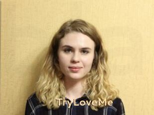 TryLoveMe
