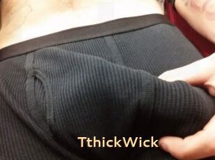 TthickWick