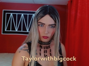 Taylorwithbigcock