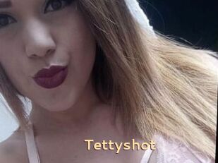 Tettyshot