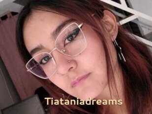 Tiataniadreams