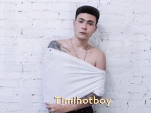 Timihotboy