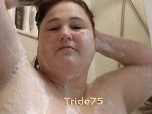 Tride75