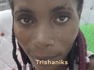 Trishaniks