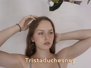 Tristaduchesney
