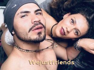 Wejustfriends