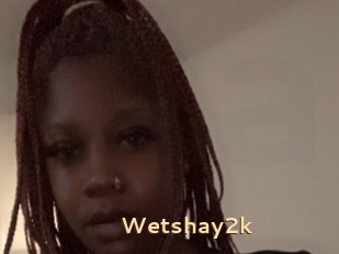Wetshay2k