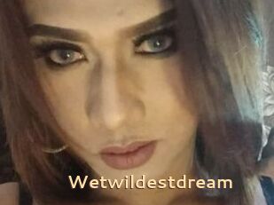 Wetwildestdream