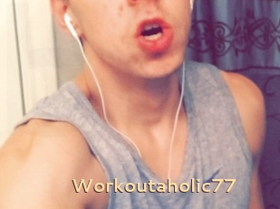 Workoutaholic77