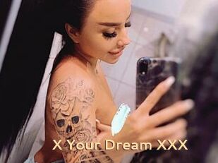 X_Your_Dream_XXX