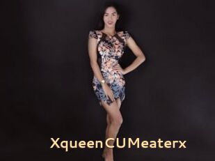 XqueenCUMeaterx