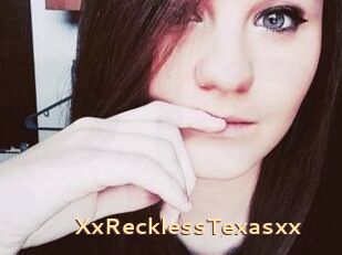XxRecklessTexasxx