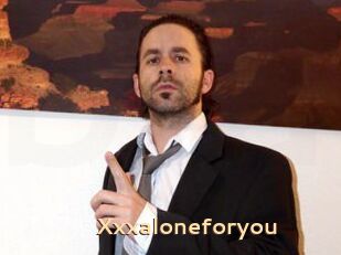 Xxxaloneforyou