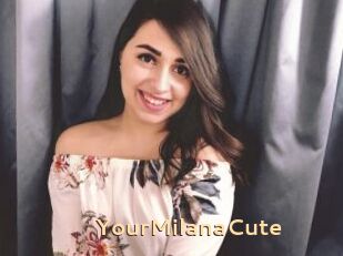 YourMilanaCute